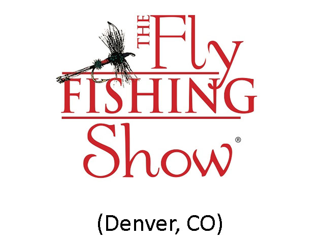 Fly Fishing Show  (Denver, CO)
