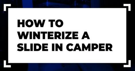 How to Winterize a Slide-in Camper