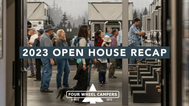 2023 Open House Recap | Four Wheel Campers